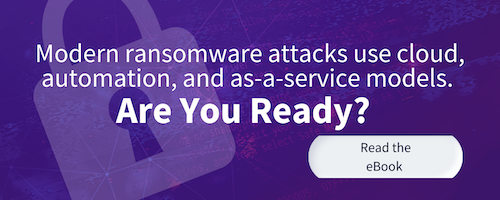 Protecting Your Enterprise Against Today’s Most Dangerous Cyberthreats: Ransomware